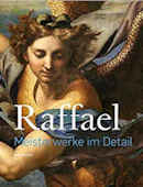 Raffael: Meisterwerke im Detail